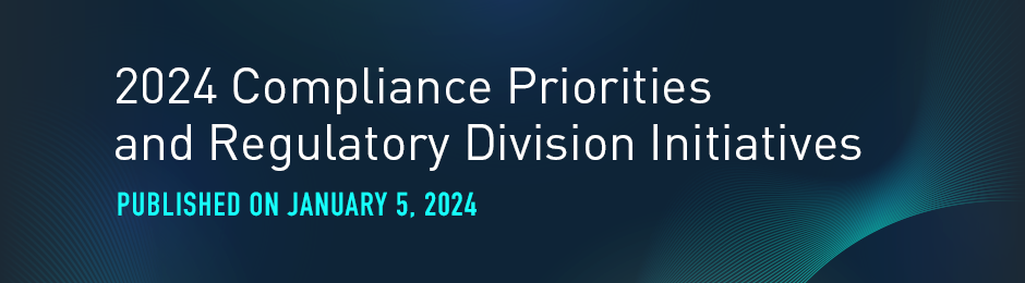 2024 Compliance Priorities and Regulatory Division Initiatives