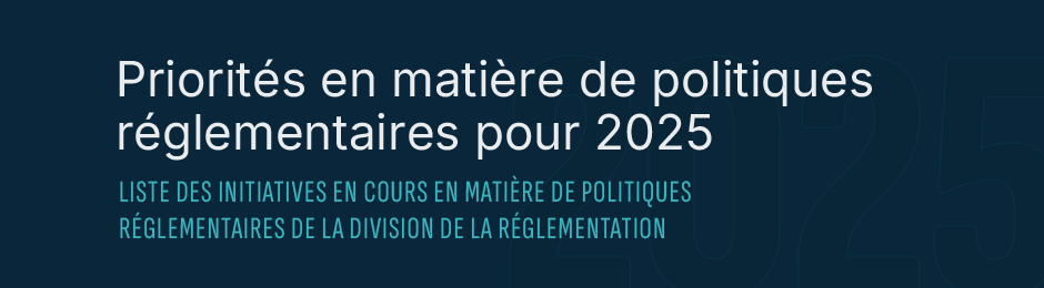 Priorités en matière de politiques réglementaires pour 2025
