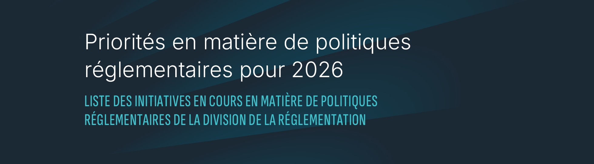 Priorités en matière de politiques réglementaires pour 2026